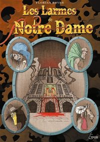 Les Larmes de Notre Dame, bd chez Epilobe de Royer