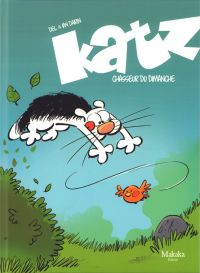  Katz T1 : Chasseur du dimanche (0), bd chez Makaka éditions de Dairin, Dairin