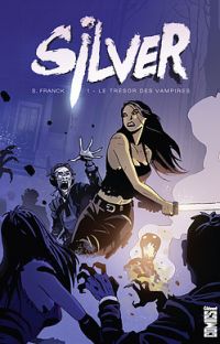 Silver T1 : Le trésor des vampires (0), comics chez Glénat de Franck