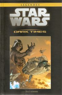  Star Wars Légendes T36 : Dark Times - L'âge sombre (0), comics chez Hachette de Hartley, Harrison, Wheatley, Pattison