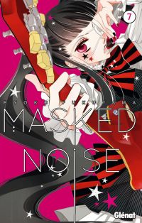  Masked noise T7, manga chez Glénat de Fukuyama