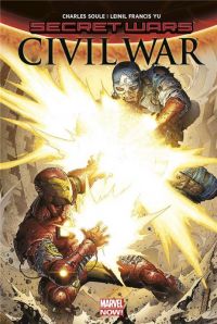 Secret Wars - Civil War, comics chez Panini Comics de Soule, Yu, Alanguilan, Gho, McNiven
