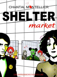 Shelter market, bd chez Les Impressions Nouvelles de Montellier