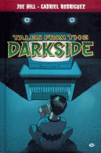 Tales From The Darkside, comics chez Milady Graphics de Joe Hill, Benedetto, Rodriguez, Hill