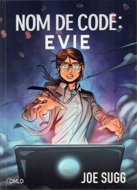 Nom de code : Evie, comics chez Dreamland éditions de Whyman, Sugg, Birdi, Pereyra