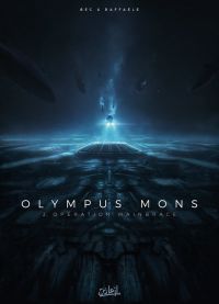  Olympus Mons T2 : Olympus Mons T2 - Opération Mainbrace (0), bd chez Soleil de Bec, Raffaele, Digikore studio, Loyvet