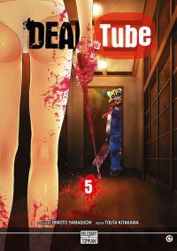  Dead tube T5, manga chez Delcourt Tonkam de Yamaguchi, Kitakawa