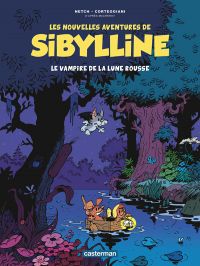 Les Nouvelles aventures de Sibylline T2 : Le Vampire de la lune rousse (0), bd chez Casterman de Corteggiani, Netch, Cookielie