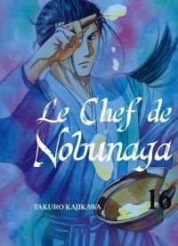 Le chef de Nobunaga T16, manga chez Komikku éditions de Kajikawa