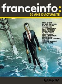 France info : 30 ans d'actualité 1987-2017 (0), bd chez Futuropolis de Collectif