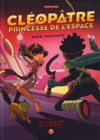  Cléopâtre princesse de l'espace T2 : Le voleur et l'épée (0), comics chez Milan de Maihack