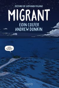 Migrant, comics chez Hachette de Colfer, Donkin, Rigano