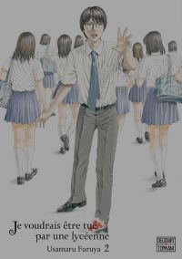  Je voudrais être tué par une lycéenne  T2, manga chez Delcourt Tonkam de Furuya