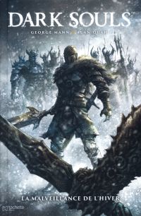 Dark Souls T2 : La malveillance de l'hiver (0), comics chez Hachette de Mann, Quah, Komikaki Studios, Lee, Khor