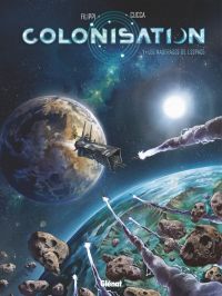  Colonisation T1 : Les naufragés de l'espace (0), bd chez Glénat de Filippi, Cucca, Marinacci