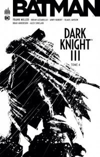  Batman Dark Knight III T4, comics chez Urban Comics de Azzarello, Miller, Kubert, Janson, Sinclair, Anderson