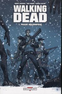 Walking Dead T1 : Passé décomposé (0), comics chez Delcourt de Kirkman, Adlard, Moore, Rathburn
