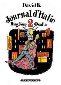  Journal d'Italie T2 : Hong-kong Osaka (0), bd chez Delcourt de David B.