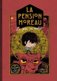 La Pension Moreau T2 : La peur au ventre (0), bd chez Editions de la Gouttière de Broyart, Lizano, Duflos