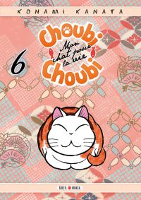  Choubi-Choubi, mon chat pour la vie  T6, manga chez Soleil de Konami