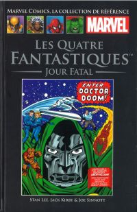  Marvel Comics, la collection de référence T4 : Les Quatre Fantastiques - Jour fatal (0), comics chez Hachette de Lee, Kirby, Sinnott