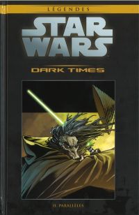  Star Wars Légendes T37 : Dark Times - 2 - Parallèles (0), comics chez Hachette de Harrison, Antonio, Ross, Wald