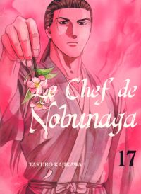 Le chef de Nobunaga T17, manga chez Komikku éditions de Kajikawa