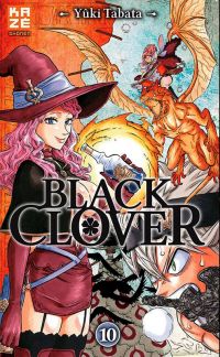  Black clover T10, manga chez Kazé manga de Tabata