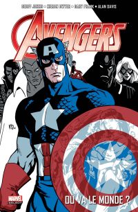  Avengers par Geoff Johns T1, comics chez Panini Comics de Johns, Kolins, Lanning, Frank, Coipel, Remender, Reis, Sadowski, Dwyer, Sotomayor, Smith