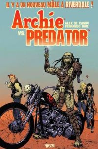 Archie vs Predator, comics chez Wetta de de Campi, Ruiz, Millet, Pope, Francavilla, Nguyen