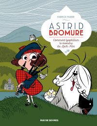  Astrid Bromure T4 : Comment lyophiliser le monstre du Loch Ness (0), bd chez Rue de Sèvres de Parme, Dreher