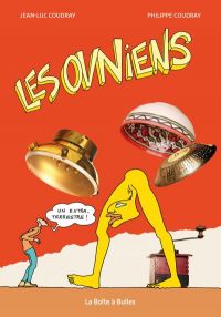 Les Ovniens : Les Ovniens (0), bd chez La boîte à bulles de Coudray, Coudray