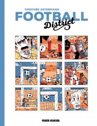 Football District, bd chez Fluide Glacial de Ostermann