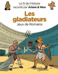 Le Fil de l'Histoire T7 : Les gladiateurs (0), bd chez Dupuis de Erre, Savoia