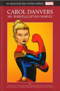  Marvel Comics : le meilleur des super-héros T18 : Carol Danvers : Ms Marvel/Captain Marvel (0), comics chez Hachette de Deconnick, Claremont, Conway, Rios, Buscema, Sinnott, Soy, Severin, Bellaire, Vancata, Oliver, Warfield