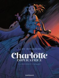  Charlotte Impératrice T1 : La princesse et l'Archiduc (0), bd chez Dargaud de Nury, Bonhomme, Merlet