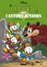 Le Guide des Castors Juniors T1 : Aventures et découvertes (0), bd chez Glénat de Collectif