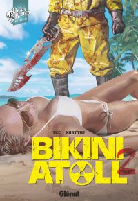  Bikini Atoll T2, comics chez Glénat de Bec, Khattou