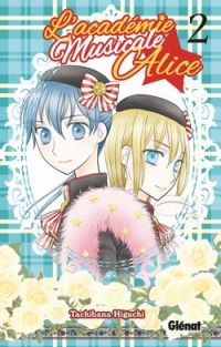 L'académie musicale Alice T2, manga chez Glénat de Higuchi