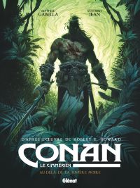  Conan le Cimmérien T3 : Au-delà de la rivière noire (0), bd chez Glénat de Gabella, Jean