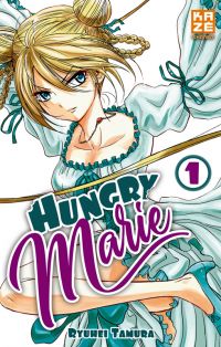  Hungry Marie T1, manga chez Kazé manga de Tamura