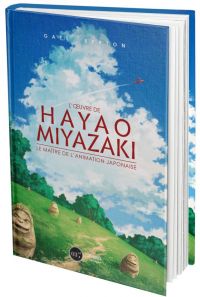 L'Oeuvre De Hayao Miyazaki : Le maitre de l'animation japonaise (0), manga chez Third Editions de Berton
