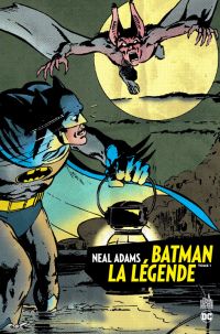  Batman, la légende T1, comics chez Urban Comics de O'neil, Friedrich, Adams, Robbins, Bates, Dorfman, Haney, Services, Ro, Bleyaert