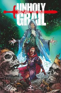 Unholy Grail, comics chez Snorgleux de Bunn, Colak, Santaolalla
