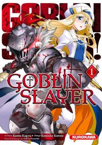  Goblin slayer T1, manga chez Kurokawa de Kagyu, Kurose