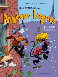  Arsène Lupin T1 : Cash-cash à Paname (0), bd chez Des ronds dans l'O de Legars, Lizano, Conzatti