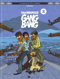 Les Aventures de Philou & Mimimaki T2 : Taxibrousse Gang Bang (0), bd chez Des bulles dans l'océan de Farahaingo