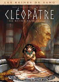 Les Reines de sang – Cléopâtre, la Reine fatale T2, bd chez Delcourt de Gloris, Gloris, Mouclier