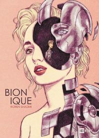 Bionique, comics chez Ici Même Editions de Shadmi