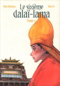 Le sixième Dalaï-Lama  T3, manga chez Les Editions Fei de Qiang, Ze